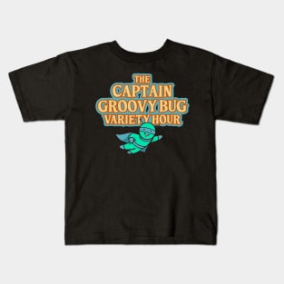 Captain Groovy Bug Variety Hour Kids T-Shirt